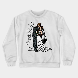 Married At First Sight Crewneck Sweatshirt